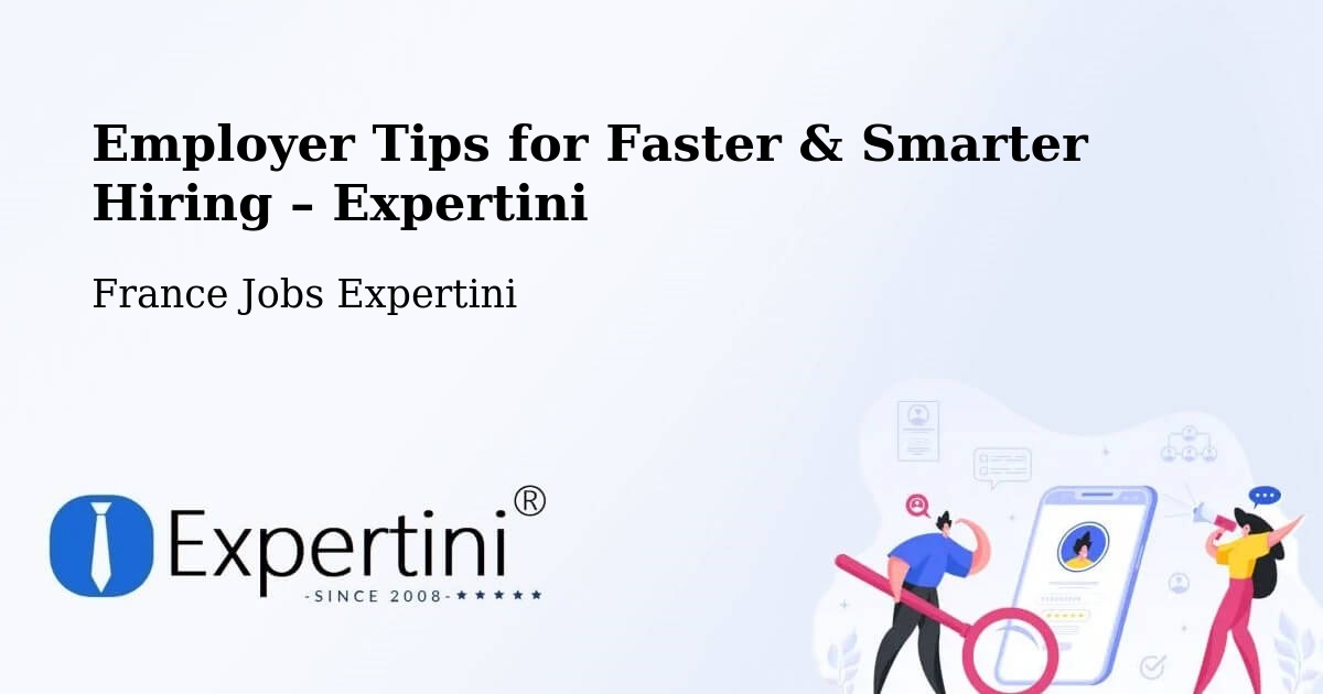 Employer Tips for Hiring & Recruitment – Tilques - Tilques, France Jobs Expertini