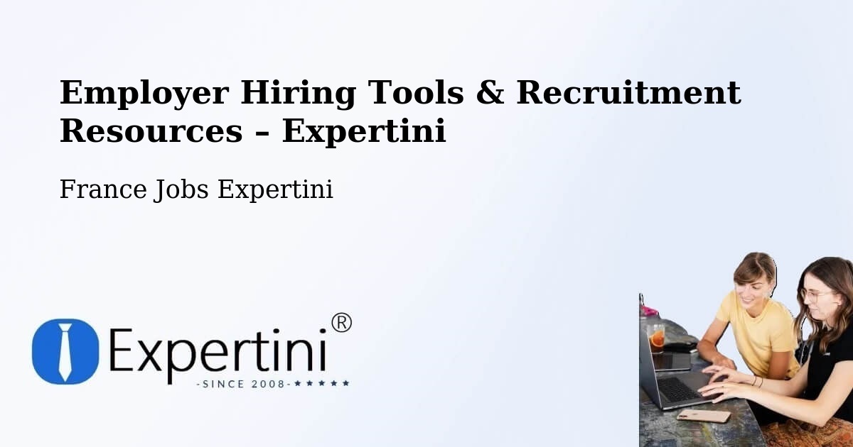 Employer Hiring Tools & Recruitment Resources – Tilques - Tilques, France Jobs Expertini