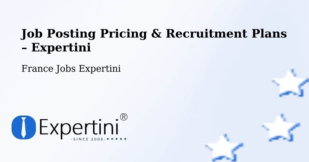 Job Posting Pricing & Recruitment Plans – Tilques - Tilques, France Jobs Expertini