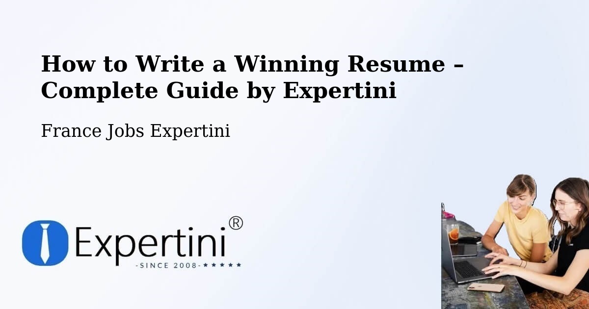 Resume Writing Guide for Job Seekers – Tilques - Tilques, France Jobs Expertini